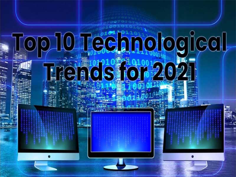 10 فناوری برتر محبوب برای سال 2021